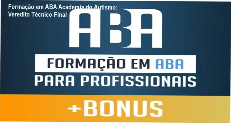 Formação em ABA Academia do Autismo: Veredito Técnico Final 7 Formação em ABA para Profissionais da Academia do Autismo: visão interna da plataforma e funcionamento do método MAAIS