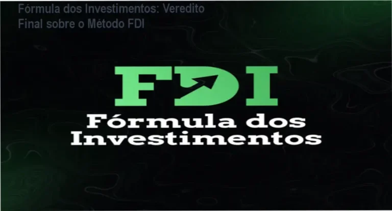 Fórmula dos Investimentos: Veredito Final sobre o Método FDI 13 Fórmula dos Investimentos de Alberto Pompeu: visão interna e funcionamento do método