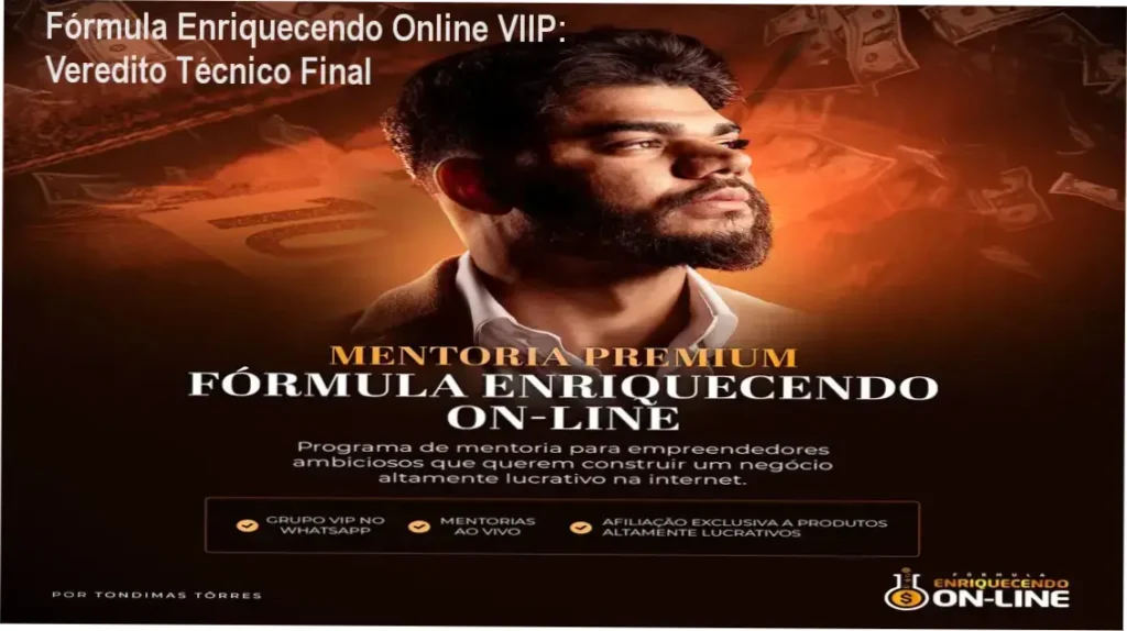 Fórmula Enriquecendo Online VIIP de Tondimas Torres: bastidores e funcionamento da plataforma