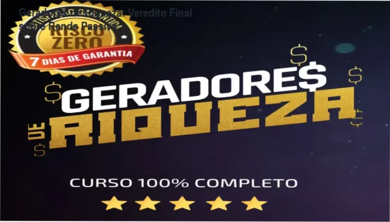 Geradores de Riqueza: Veredito Final sobre Renda Passiva 1 Curso Geradores de Riqueza da TradeStars: visão interna do método de renda passiva