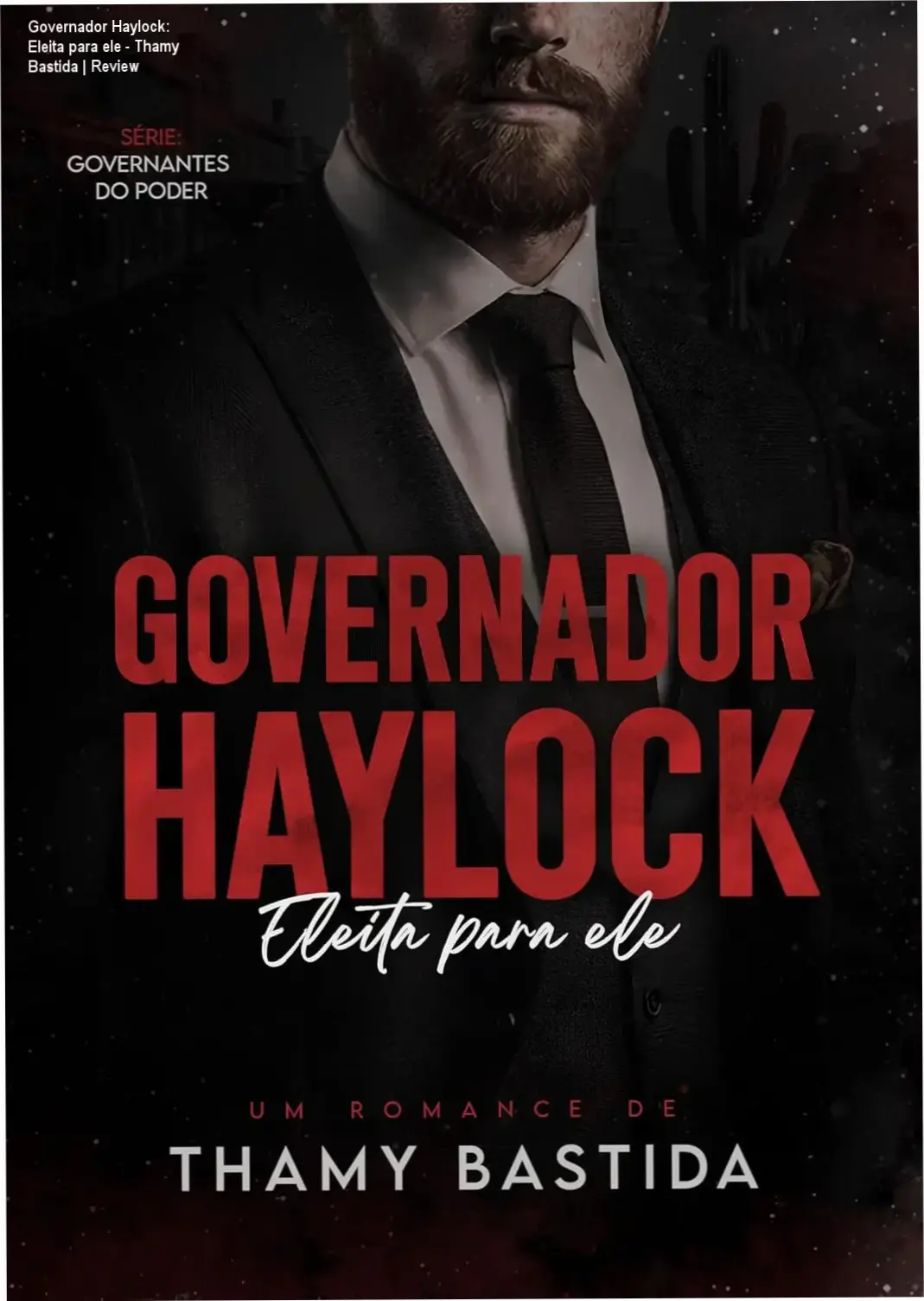 Governador Haylock: Eleita para ele - Thamy Bastida | Review 1 Capa do livro digital Governador Haylock Eleita para ele de Thamy Bastida