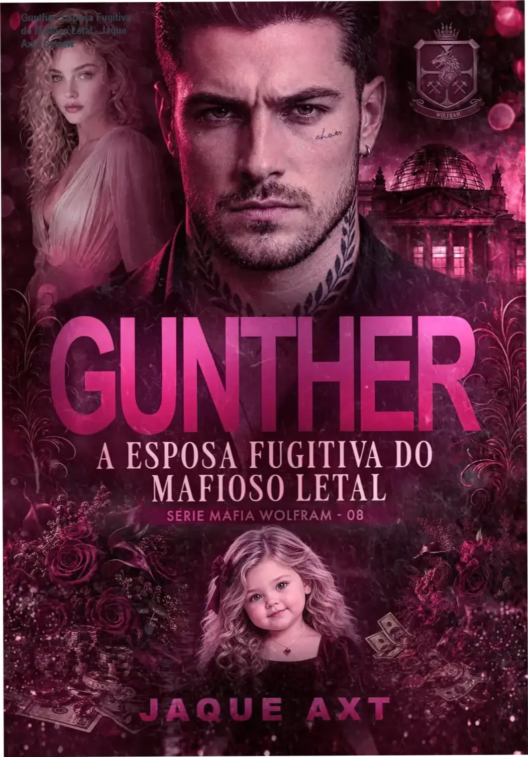 Gunther: Esposa Fugitiva do Mafioso Letal - Jaque Axt | Review 1 Capa do eBook Gunther A esposa fugitiva do mafioso letal de Jaque Axt