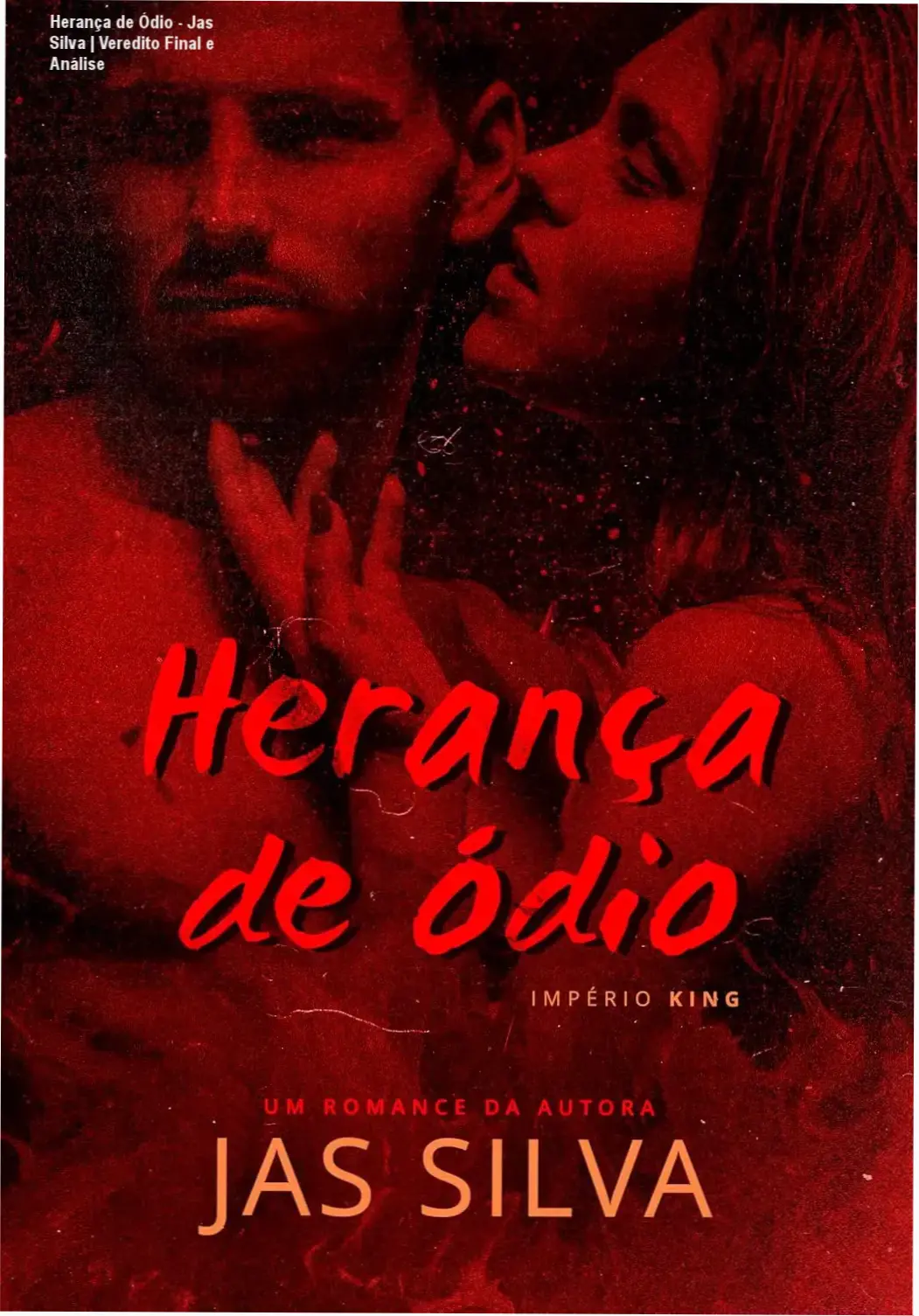 Herança de Ódio - Jas Silva | Veredito Final e Análise 1 Capa do eBook Herança de Ódio de Jas Silva com temática de romance dark e bilionários