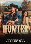 Capa do eBook Hunter: A Filha Secreta do Cowboy Proibido de Ana Santtana
