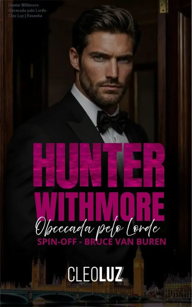 Hunter Withmore: Obcecada pelo Lorde - Cleo Luz | Resenha 1 Capa do ebook Hunter Withmore Obcecada pelo Lorde de Cleo Luz