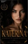 Capa do eBook Katerina: A Princesa do Hacker da Bratva de Clara Noir
