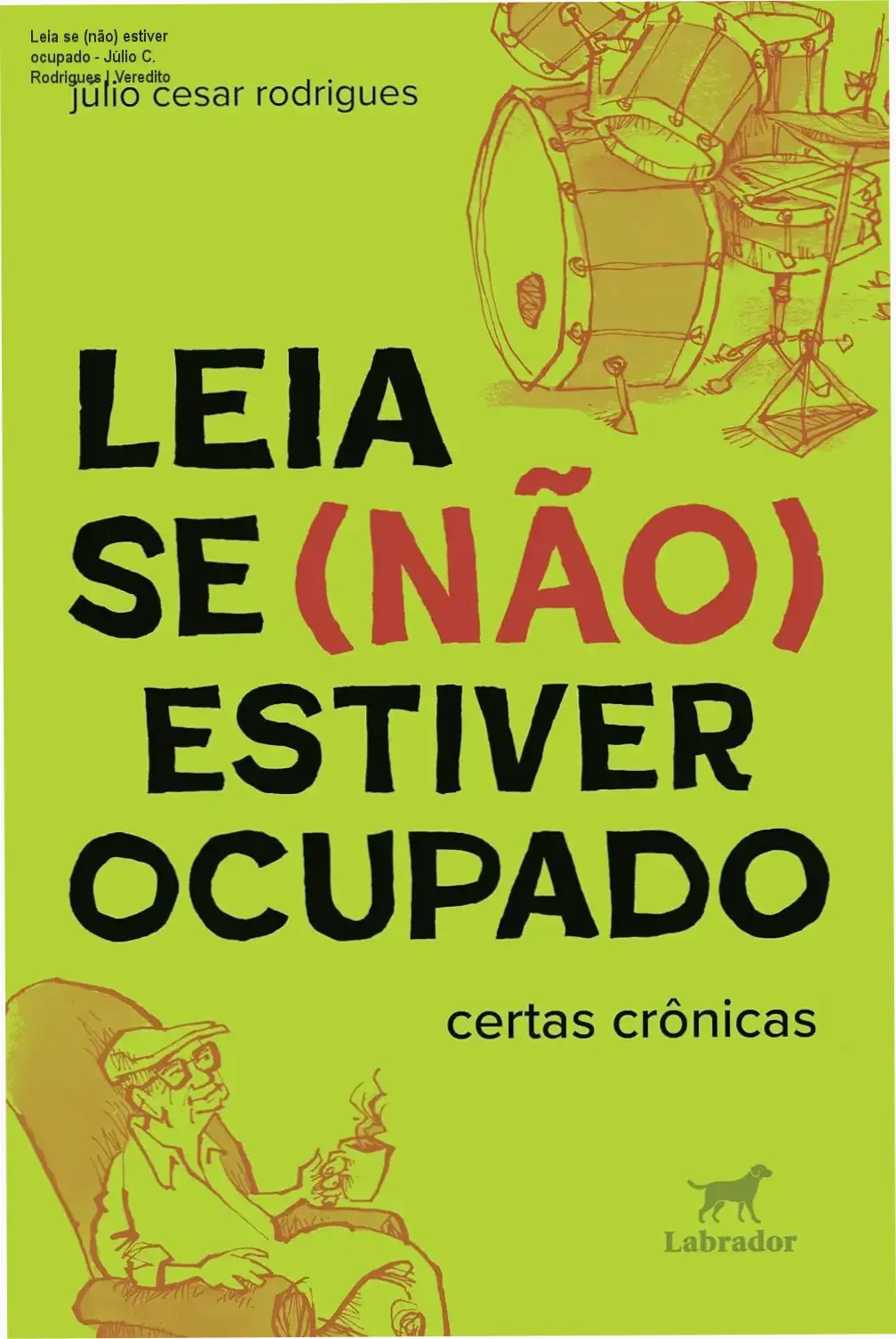 Leia se (não) estiver ocupado - Júlio C. Rodrigues | Veredito 1 Capa do livro Leia se (não) estiver ocupado de Júlio Cesar Rodrigues