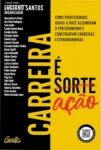 Capa do livro Carreira é Ação de Luciano Santos sobre protagonismo e crescimento profissional