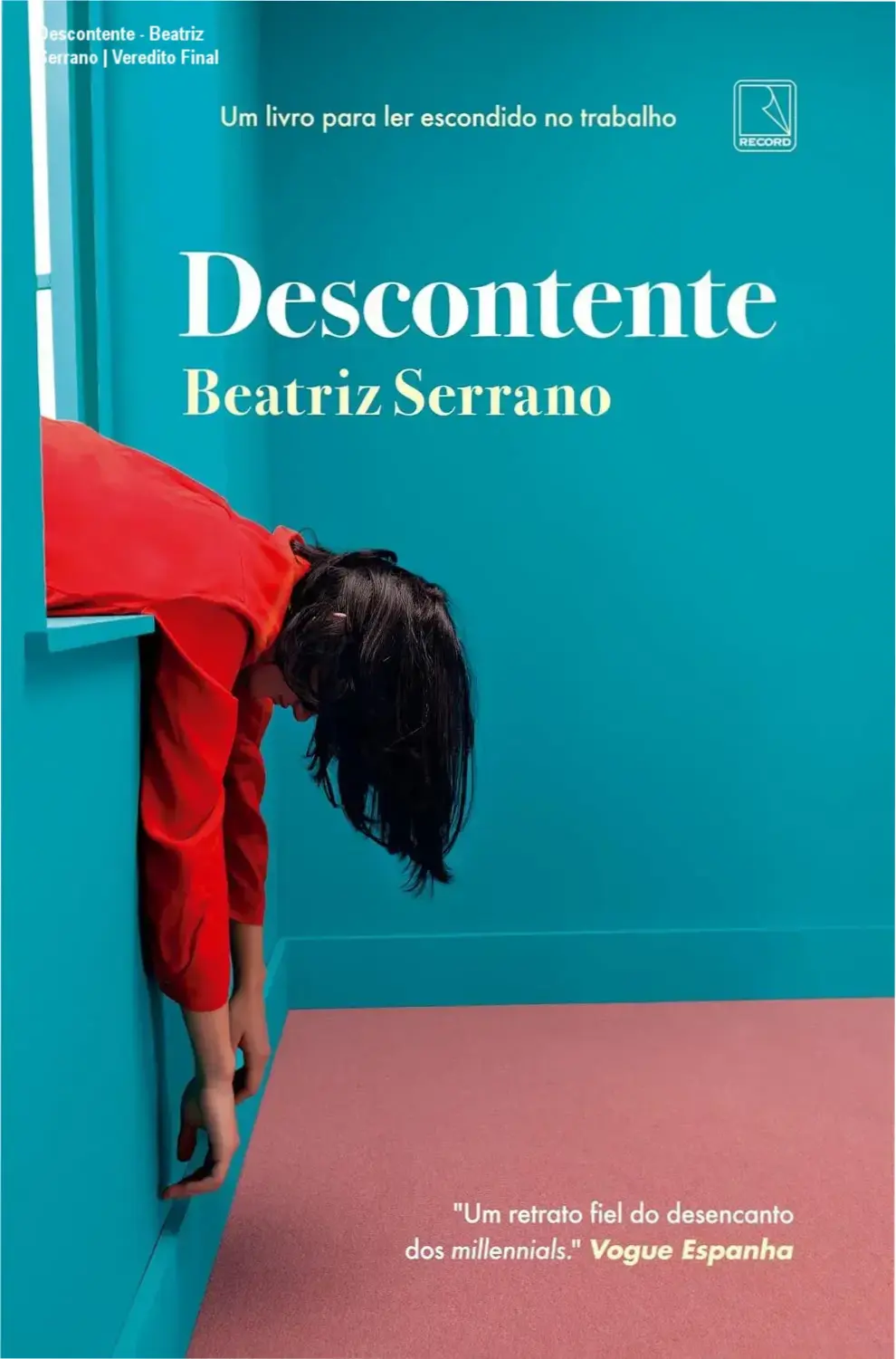 Descontente - Beatriz Serrano | Veredito Final 1 Capa do livro Descontente de Beatriz Serrano sobre a angústia millennial e vida corporativa