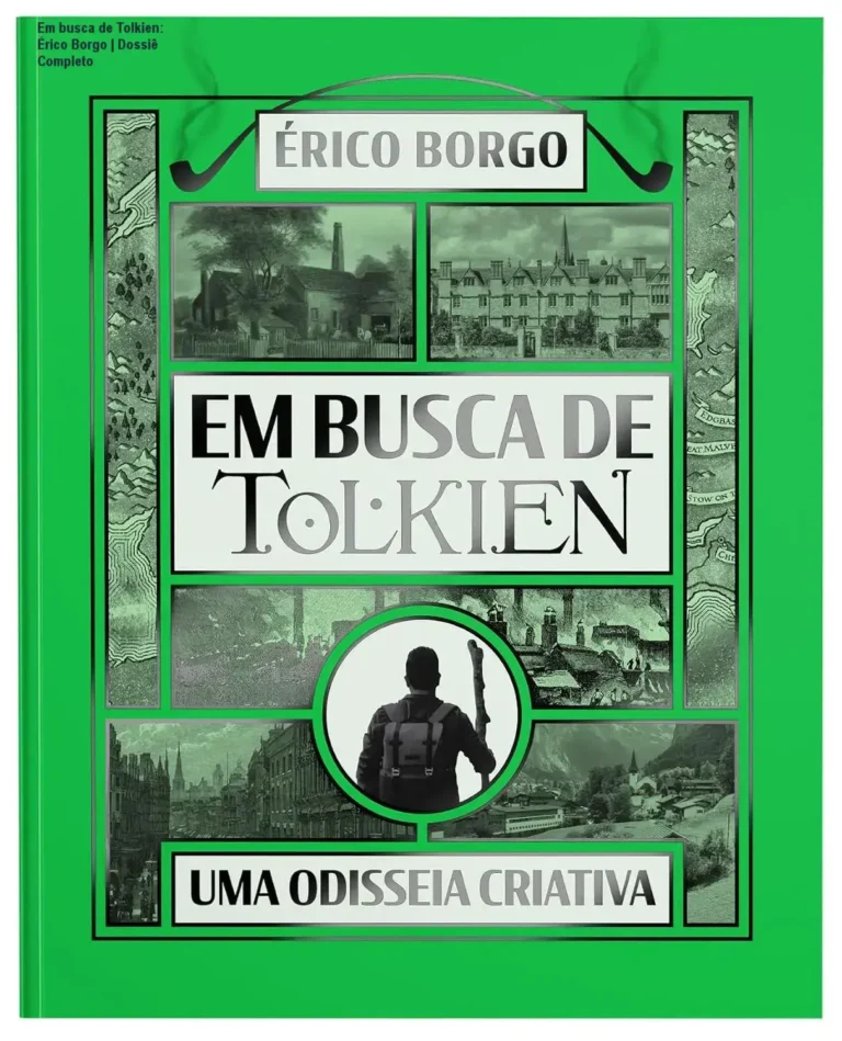 Em busca de Tolkien: Érico Borgo | Dossiê Completo 10 Capa do livro Em busca de Tolkien: Uma odisseia criativa de Érico Borgo