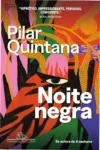 Capa do livro Noite negra de Pilar Quintana destacando a atmosfera de suspense e isolamento