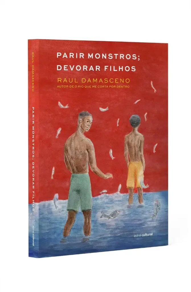 Parir Monstros, Devorar Filhos - Raul Damasceno | Veredito 1 Capa do livro Parir Monstros, Devorar Filhos de Raul Damasceno sobre dramas familiares