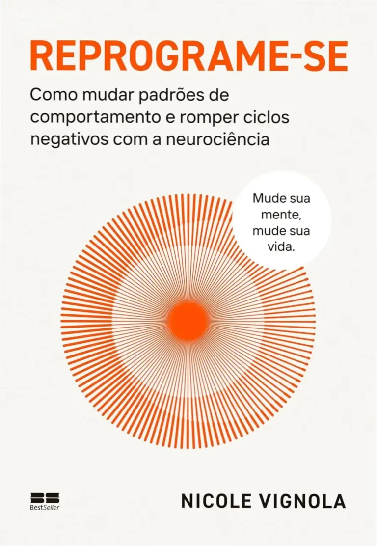 Reprograme-se - Nicole Vignola | Análise Técnica 4 Capa do livro Reprograme-se de Nicole Vignola sobre mudança de comportamento e neurociência