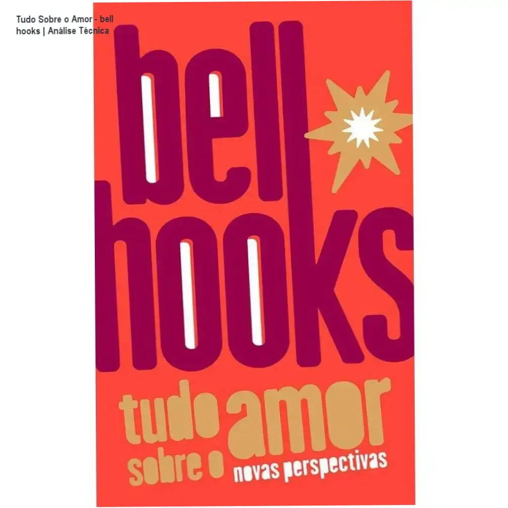 Capa do livro Tudo Sobre o Amor de bell hooks detalhando a ética do amor