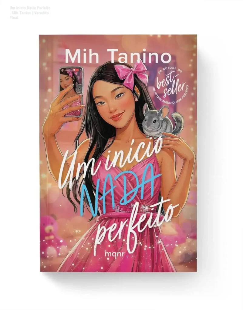 Um Início Nada Perfeito - Mih Tanino | Veredito Final 1 Capa do livro Um Início Nada Perfeito de Mih Tanino abordando os desafios da fama