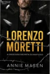 Capa do ebook Lorenzo Moretti A Obsessão Secreta do Mafioso de Annie Masen