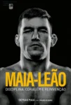 Capa do livro Maia-Leão de Demian Maia sobre disciplina e coragem