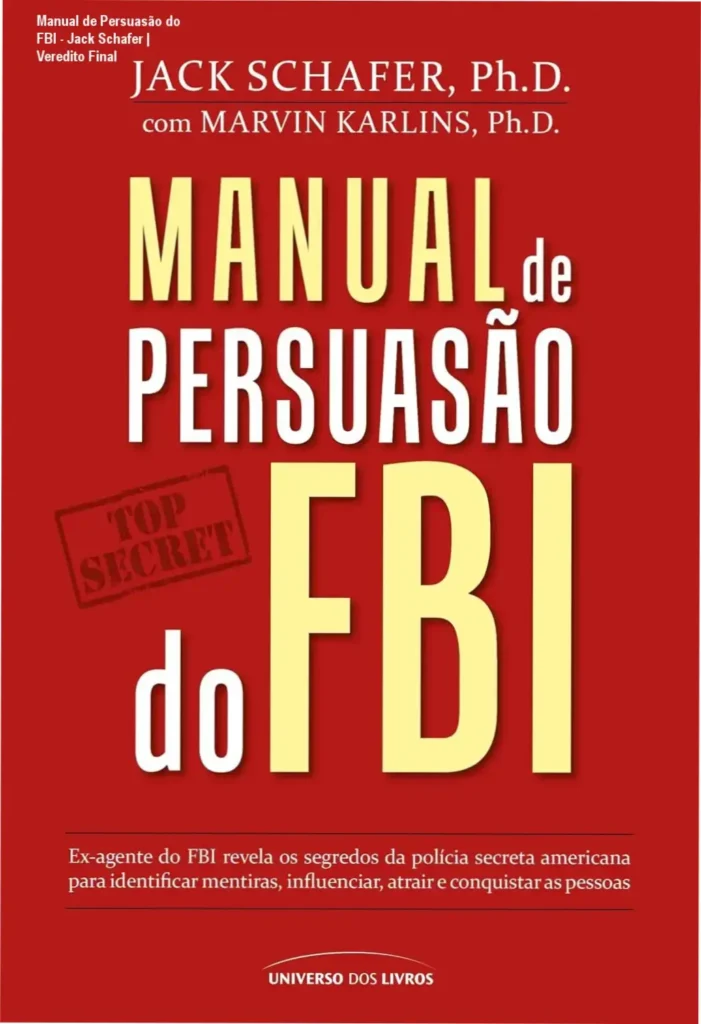Livro Manual de Persuasão do FBI de Jack Schafer apresentando técnicas de influência