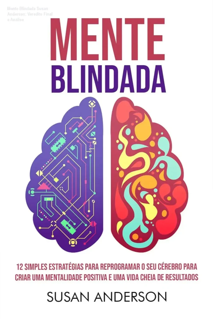 Mente Blindada Susan Anderson: Veredito Final e Análise 1 Capa do eBook Mente Blindada de Susan Anderson sobre reprogramação mental e sucesso