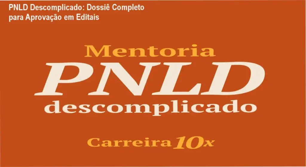 PNLD Descomplicado: Dossiê Completo para Aprovação em Editais 1 Mentoria PNLD Descomplicado de Rafael Silvaro: bastidores e funcionamento do método