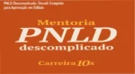 Mentoria PNLD Descomplicado de Rafael Silvaro: bastidores e funcionamento do método