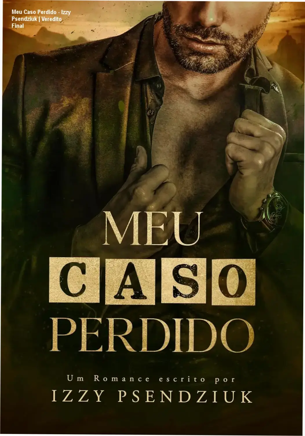 Meu Caso Perdido - Izzy Psendziuk | Veredito Final 1 Capa do eBook Meu Caso Perdido de Izzy Psendziuk, destacando o romance proibido e age gap