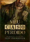 Capa do ebook Meu Caso Perdido de Izzy Psendziuk em dispositivo digital