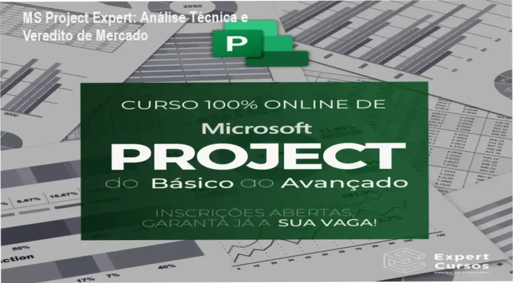 MS Project Expert: Análise Técnica e Veredito de Mercado 1 MS Project Expert Expert Cursos bastidores e funcionamento do curso