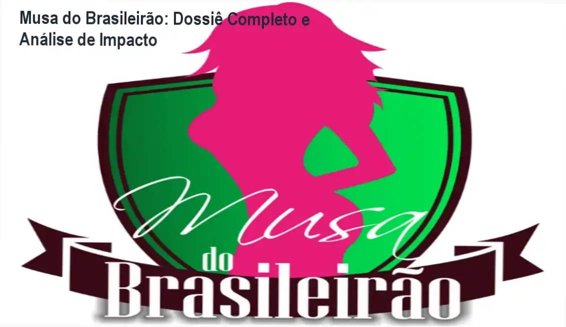 Musa do Brasileirão: Dossiê Completo e Análise de Impacto 1 Musa do Brasileirão Império Digital bastidores e interface do treinamento