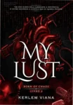 Capa do ebook MY LUST Born Of Chaos de Kerlem Viana com elementos de romance dark e tecnologia
