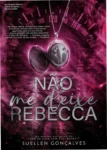 Capa do ebook Não me deixe, Rebecca de Suellen Gonçalves de Abreu Silva