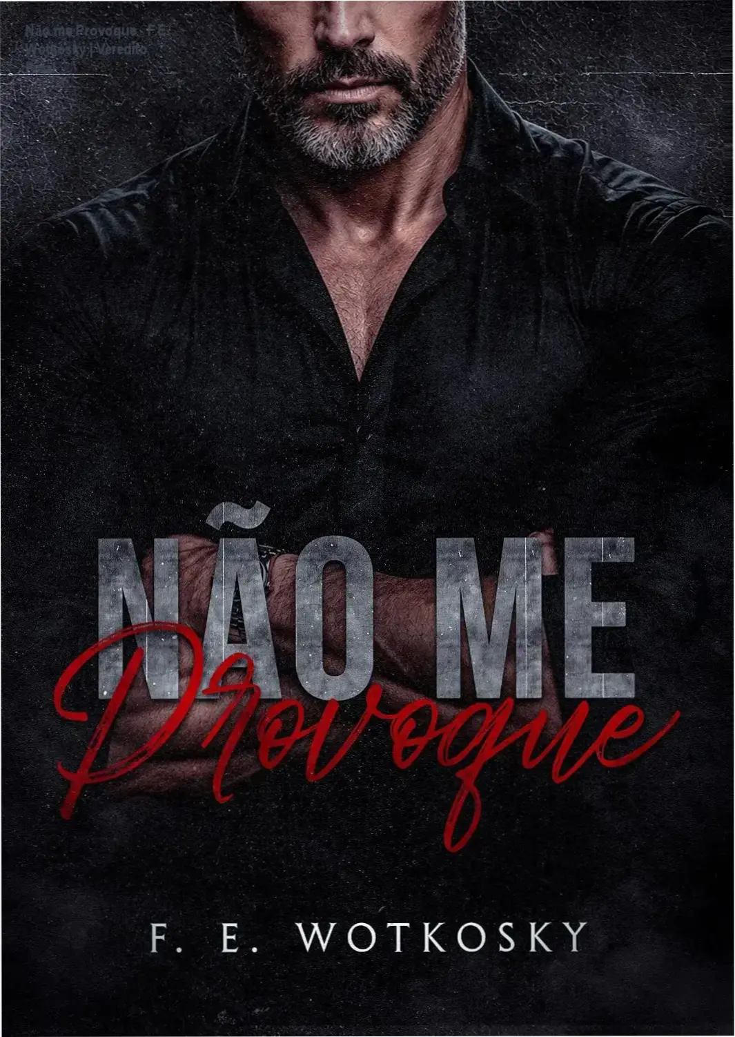 Capa do ebook Não me Provoque de F.E. Wotkosky em dispositivo digital