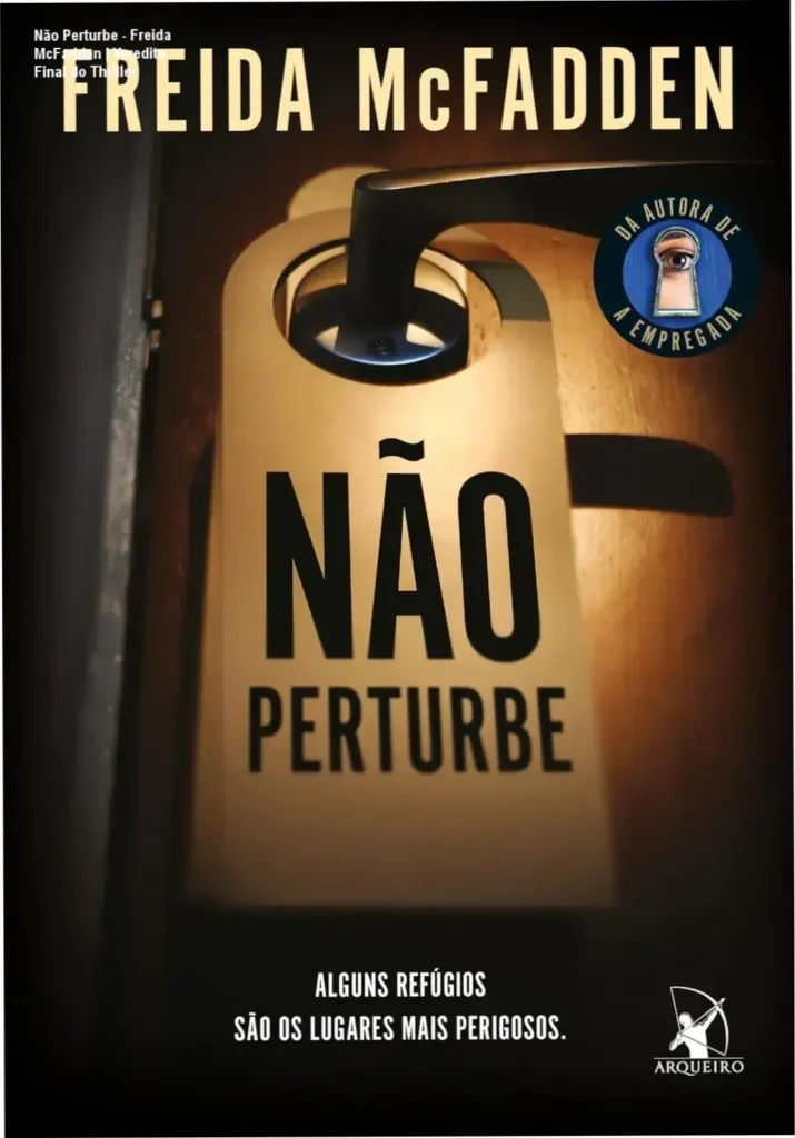 Não Perturbe - Freida McFadden | Veredito Final do Thriller 1 Capa do livro Não Perturbe de Freida McFadden em dispositivo digital