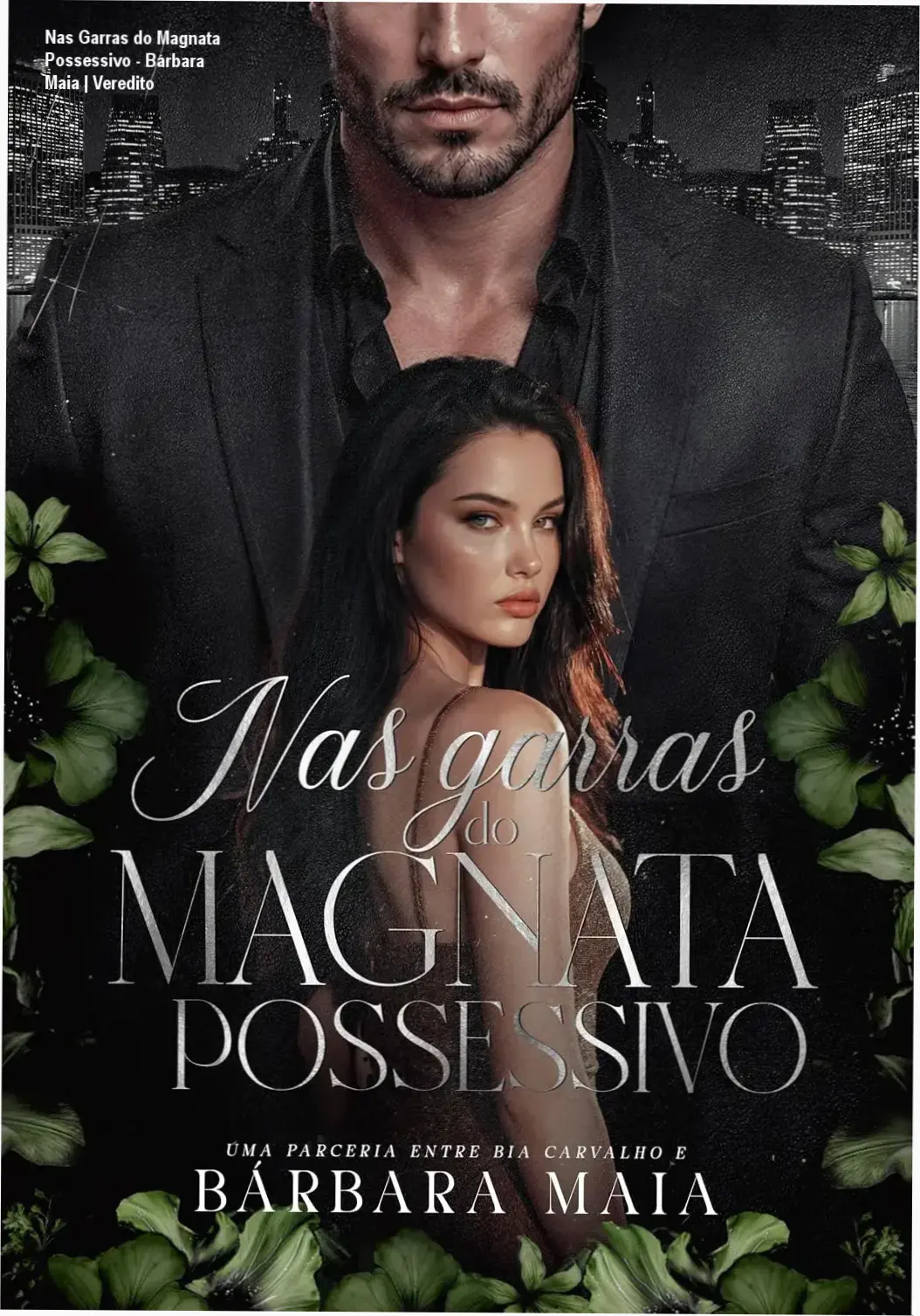 Nas Garras do Magnata Possessivo - Bárbara Maia | Veredito 1 Capa do ebook Nas Garras do Magnata Possessivo de Bárbara Maia, romance bilionário