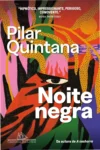 Capa do livro Noite Negra de Pilar Quintana evocando suspense e isolamento