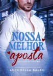 Capa do eBook Nossa Melhor Aposta de Antonella Balbo em dispositivo digital