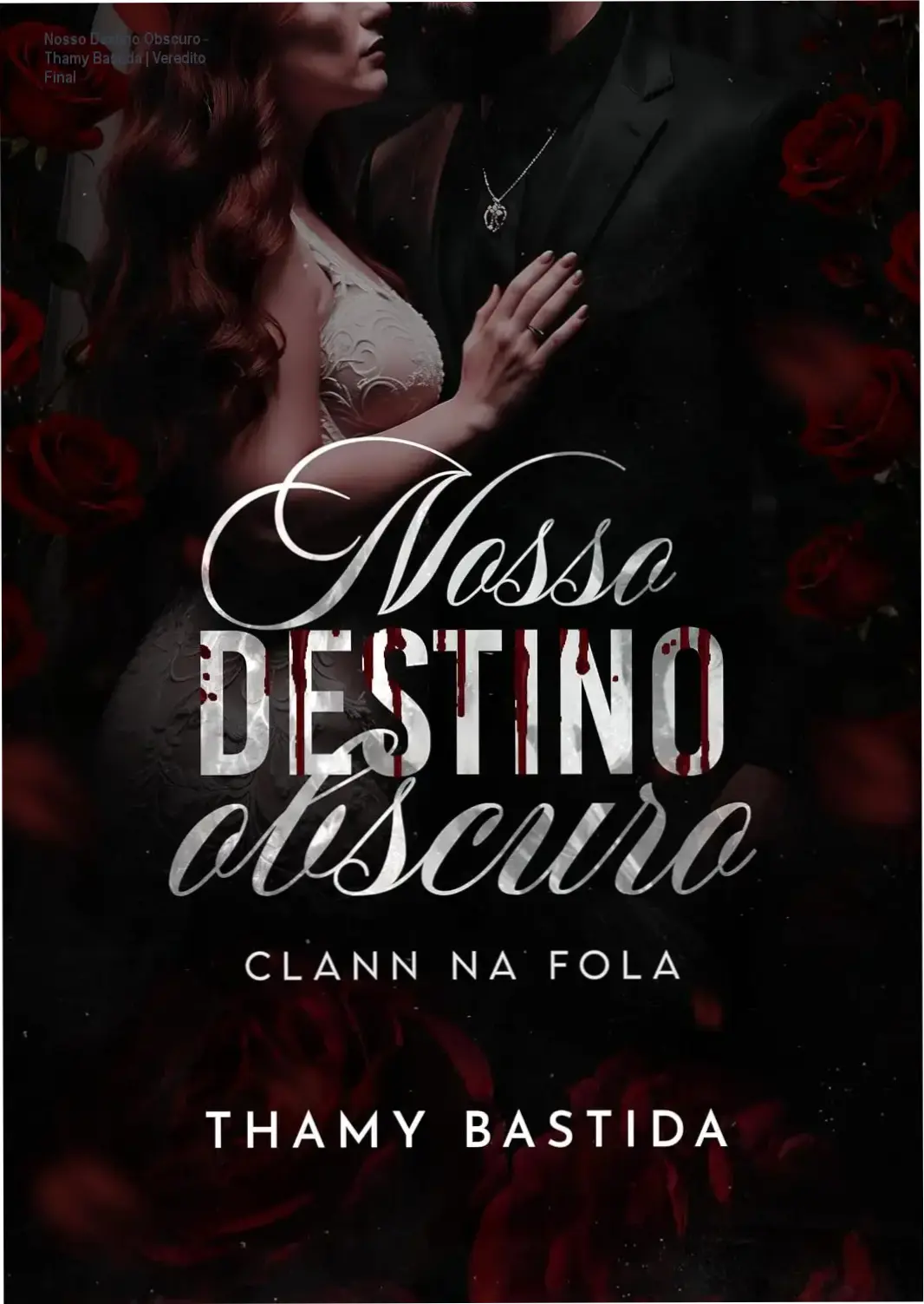 Nosso Destino Obscuro - Thamy Bastida | Veredito Final 1 Capa do ebook Nosso Destino Obscuro de Thamy Bastida em dispositivo digital