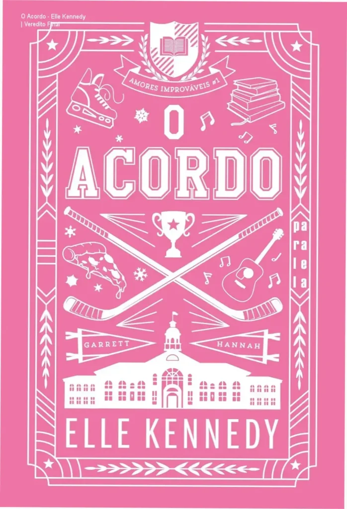 O Acordo - Elle Kennedy | Veredito Final 1 Capa do livro O Acordo de Elle Kennedy, volume 1 da série Amores Improváveis