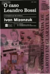 Capa do livro O caso Leandro Bossi de Ivan Mizanzuk sobre crimes reais
