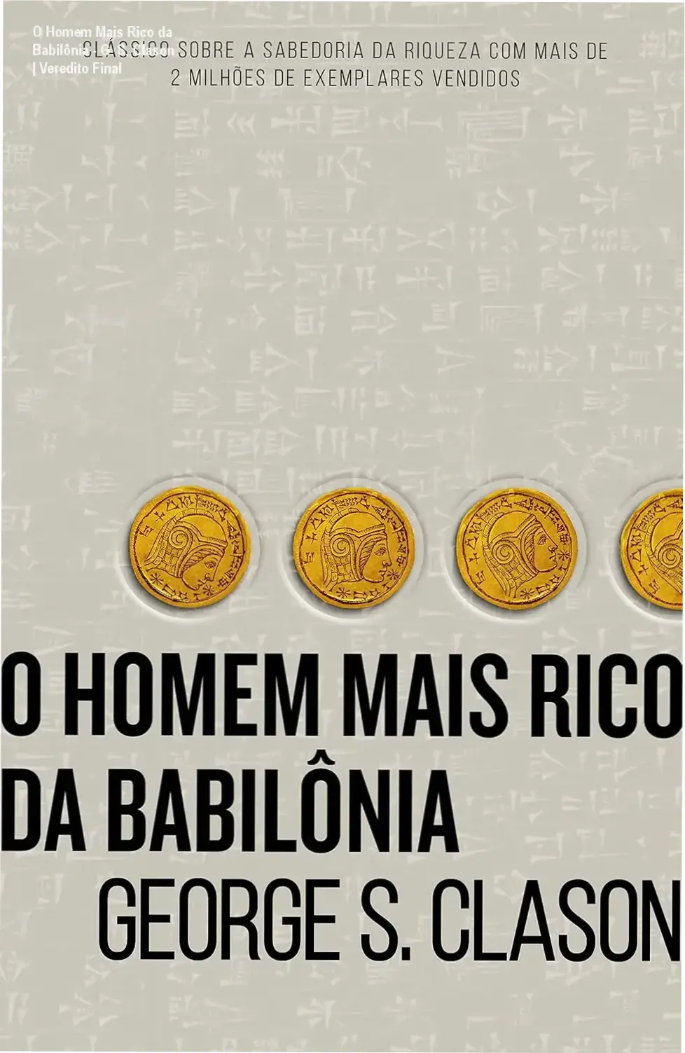 O Homem Mais Rico da Babilônia - G. S. Clason | Veredito Final 1 Capa do livro O Homem Mais Rico da Babilônia de George S Clason focado em educação financeira