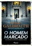 Capa do livro O Homem Marcado de Robert Galbraith, suspense policial