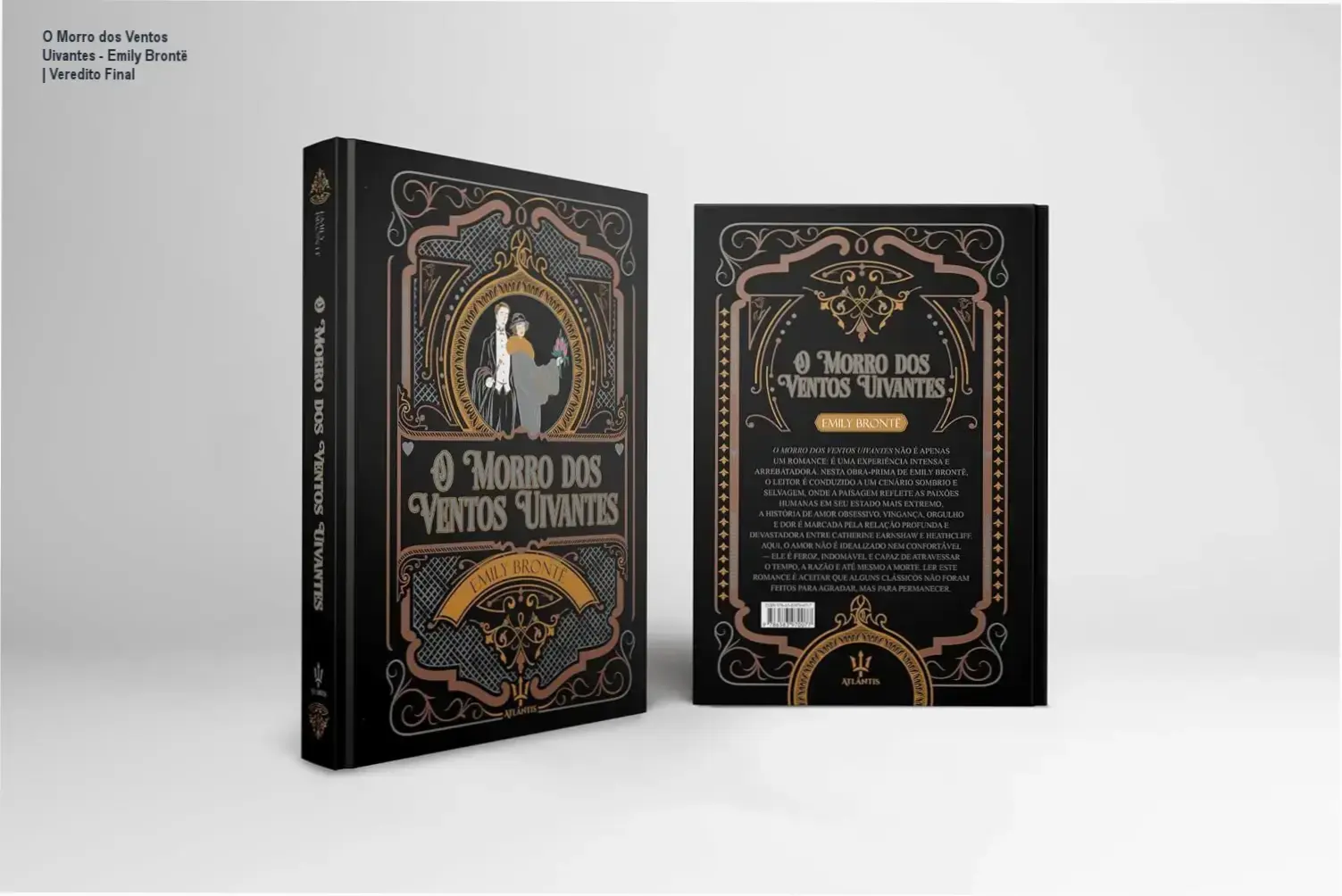 O Morro dos Ventos Uivantes - Emily Brontë | Veredito Final 1 Livro O Morro dos Ventos Uivantes de Emily Brontë em edição de luxo com capa dura e detalhes em hot stamping