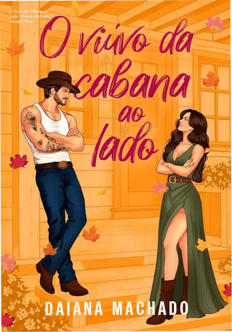 O Viúvo da Cabana ao Lado - Daiana Machado | Veredito Final 5 Capa do livro digital O Viúvo da Cabana ao Lado de Daiana Machado