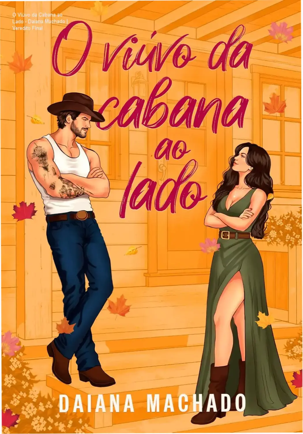 O Viúvo da Cabana ao Lado - Daiana Machado | Veredito Final 1 Capa do livro digital O Viúvo da Cabana ao Lado de Daiana Machado