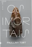 Capa do livro Os Imortais de Paulliny Tort focada em narrativa pré-histórica