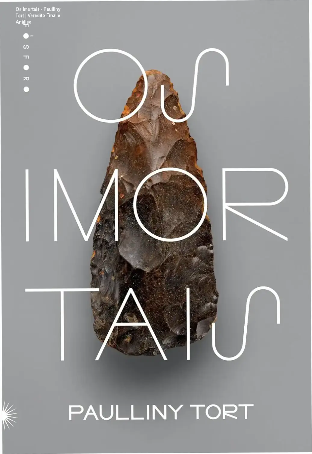 Capa do livro Os Imortais de Paulliny Tort focada em narrativa pré-histórica
