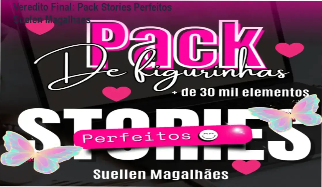 Veredito Final: Pack Stories Perfeitos Suelen Magalhaes 1 Pack Stories Perfeitos Suelen Magalhaes bastidores e visão interna da biblioteca