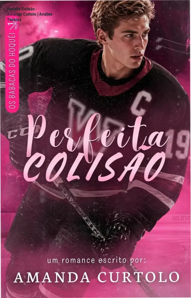 Perfeita Colisão - Amanda Curtolo | Análise Técnica 1 Capa do ebook Perfeita Colisão de Amanda Curtolo, romance de hóquei