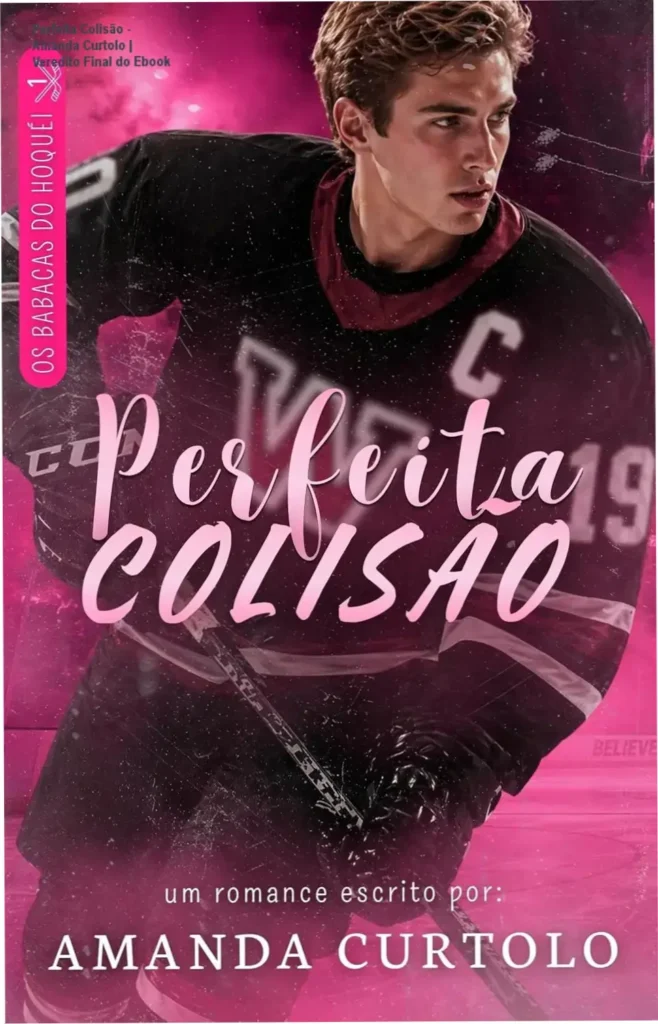 Capa do ebook Perfeita Colisão de Amanda Curtolo destacando romance de hóquei