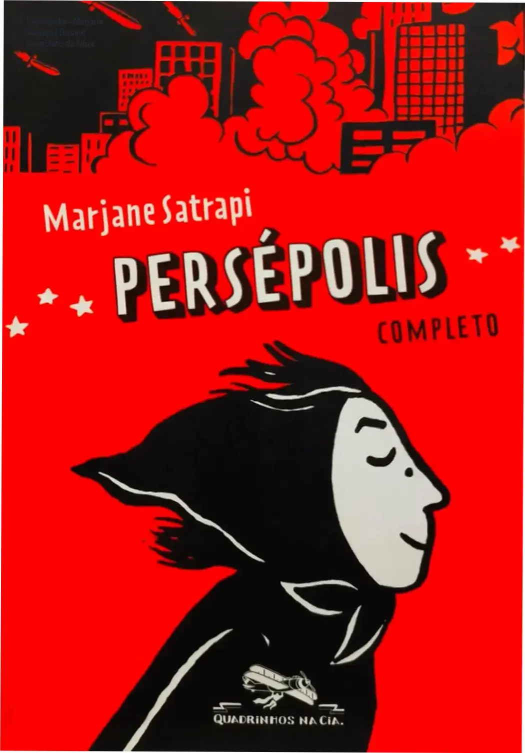 Persépolis - Marjane Satrapi | Dossiê Completo da Obra 1 Capa do livro Persépolis de Marjane Satrapi, autobiografia em quadrinhos sobre a revolução no Irã